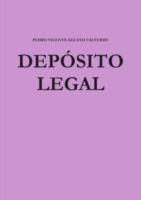 PEDRO VICENTE AGUAYO VALVERDE, Pedro Vicente Aguayo Valverde - Deposito Legal, Häftad