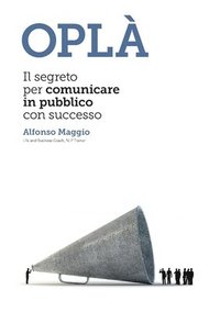 bokomslag Opla Il Segreto Per Comunicare in Pubblico Con Successo