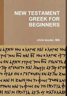 MA chris bouter - New Testament Greek for Beginners, Inbunden