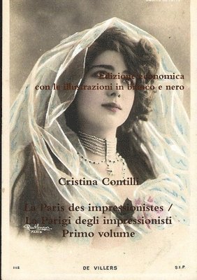 Cristina Contilli - Paris des impressionistes / La Parigi degli impressionisti Primo volume Edizione economica con le illustrazioni in bianco e nero, Häftad