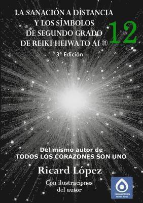 bokomslag La sanacion a distancia y los simbolos de segundo grado de Reiki Heiwa to Ai (R)