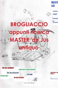 bokomslag BROGLIACCIO appunti ricerca MASTER 'de Jus antiquo'