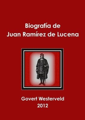 Biografia de Juan Ramirez de Lucena 1