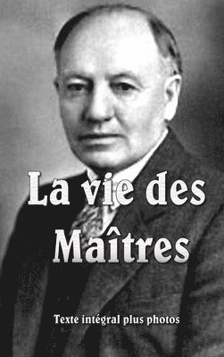 bokomslag Vie des Maitres rigide