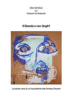 Alan Zamboni, Antonio De Robertis - Diavolo o van Gogh?, Häftad
