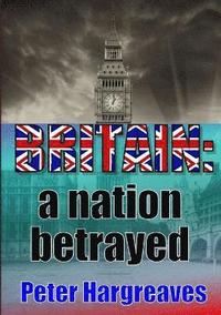 bokomslag BRITAIN: a nation betrayed