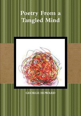Poetry from a Tangled Mind 1