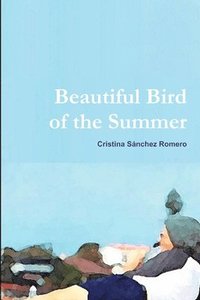 bokomslag Beautiful Bird of The Summer