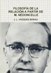 bokomslag Filosofia De La Relacion A Partir De M. Nedoncelle