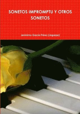 Jeronimo Garcia Perez (Jegarpe), Jerónimo García Pérez (Jegarpe) - Sonetos Impromptu Y Otros Sonetos, Häftad