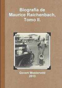 bokomslag Biografia de Maurice Raichenbach, Tomo II.