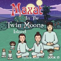 bokomslag Maxat in the Twin Moons Island