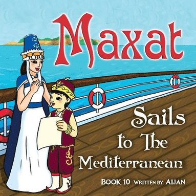 bokomslag Maxat sails to the Mediterranean