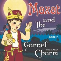 bokomslag Maxat and the Garnet Charm