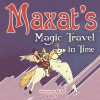 bokomslag Maxat's Magic Travel in Time