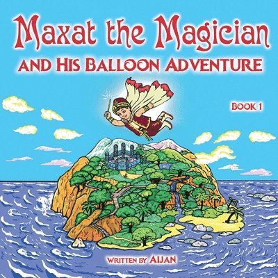 Maxat the Magician and his balloon adventure 1