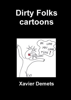 Dirty Folks cartoons 1