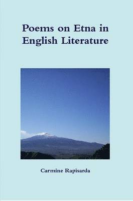 Carmine Rapisarda - Poems on Etna in English Literature, Häftad