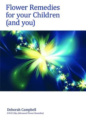 Flower Remedies for your Children (and you)