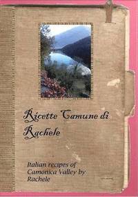 bokomslag Ricette Camune di Rachele