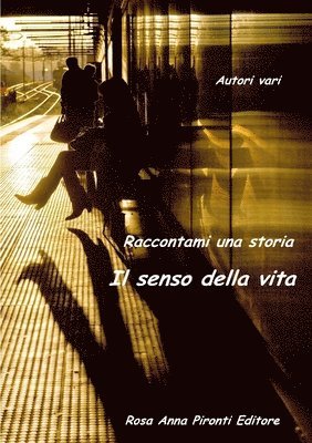 Raccontami una storia - Il senso della vita 1