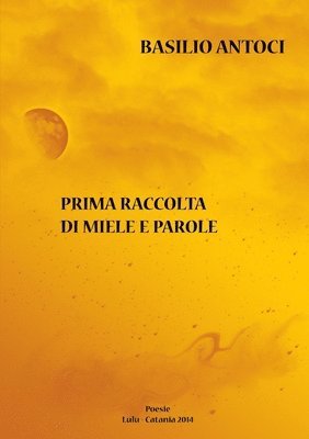 bokomslag Prima raccolta di miele e parole