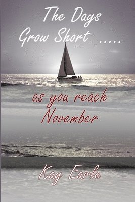 bokomslag The Days Grow Short ... as you reach November