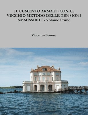 bokomslag Cemento Armato Con Il Vecchio Metodo Delle Tensioni Ammissibili - Volume Primo