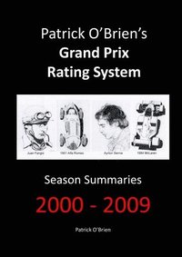 bokomslag Patrick O'brien's Grand Prix Rating System: Season Summaries 2000-2009