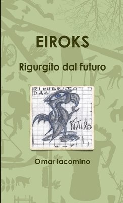 bokomslag EIROKS Rigurgito dal futuro