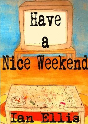 Have a Nice Weekend 1