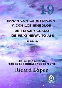 bokomslag Sanar con la intencion y con los simbolos de tercer grado de Reiki Heiwa to Ai (R)