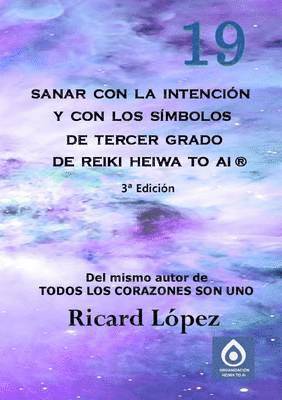 bokomslag Sanar con la intencion y con los simbolos de tercer grado de Reiki Heiwa to Ai (R)