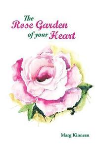 bokomslag Rose Garden of Your Heart