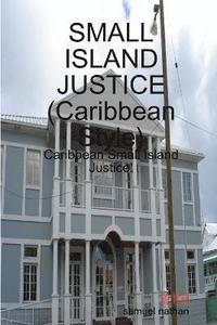 bokomslag Small Island Justice (Caribbean Style)