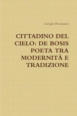 bokomslag Cittadino Del Cielo: De Bosis Poeta Tra Modernita E Tradizione