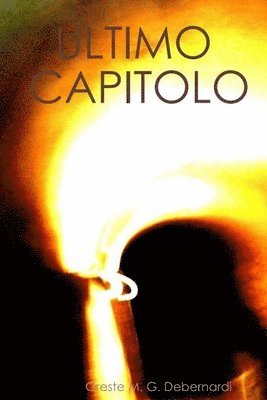 Oreste M G Debernardi - Ultimo Capitolo, Häftad