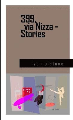 Ivan Pistone - 399, via Nizza - Stories, Häftad