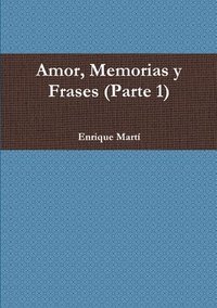 bokomslag AMOR, MEMORIAS Y FRASES (Parte 1)