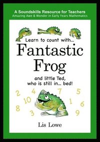 bokomslag Learn to count with... Fantastic Frog and little Ted, who is still in... bed!