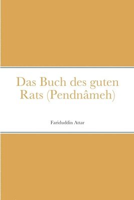 Fariduddin Attar - Buch des guten Rats (Pendnâmeh), Häftad