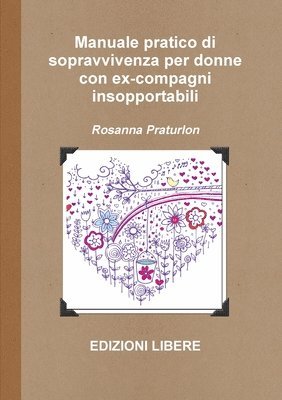 Manuale pratico di sopravvivenza per donne con ex-compagni insopportabili 1