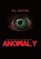 M J Moore - Anomaly, Inbunden