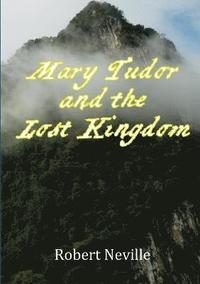 bokomslag Mary Tudor and The Lost Kingdom