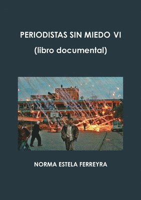 Norma Estela Ferreyra, NORMA ESTELA FERREYRA - Periodistas Sin Miedo VI, Häftad