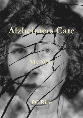 Alzheimers Care-My Way 1