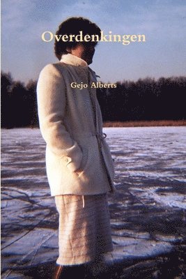 Gejo Alberts - Overdenkingen, Häftad