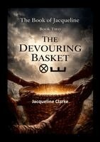 Jacqueline Clarke - Devouring Basket, Häftad