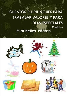 Pilar Belles  Pitarch, Pilar Bellés Pitarch, Pilar Bellés  Pitarch - CUENTOS PLURILINGUES PARA TRABAJAR VALORES Y PARA DIAS ESPECIALES (Segunda edicion), Häftad