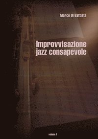 bokomslag Improvvisazione jazz consapevole (volume 1)